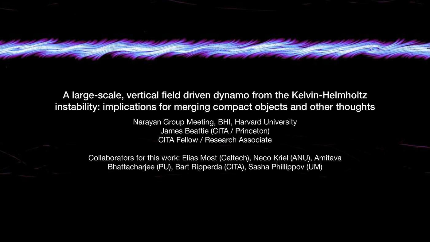 Preview slide for A large-scale, vertical field driven dynamo from the Kelvin-Helmholtz instability: implications for merging compact objects and other thoughts
